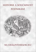 Historie a současnost podnikání na Královéhradecku