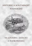 Historie a současnost podnikání na Lounsku, Žatecku a Podbořansku