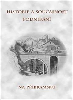Historie a současnost podnikání na Příbramsku