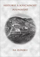 Historie a současnost podnikání na Zlínsku