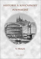 Historie a současnost podnikání v Praze – díl pátý