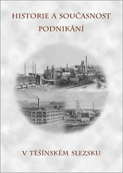 Historie a současnost podnikání v Těšínském Slezsku
