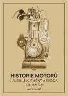 Historie motorů Laurin & Klement a ŠKODA. I. díl, 1899–1948