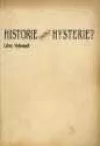 Historie nebo hysterie? aneb Komično jako nezamýšlený důsledek intelektuální činnosti