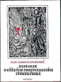 Historie o těžkých protivenstvích církve české