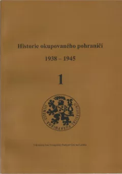 Historie okupovaného pohraničí 1 (1938-1945)