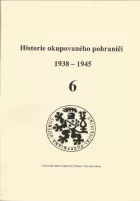 Historie okupovaného pohraničí 6 (1938-1945)