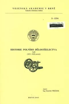 Historie polního dělostřelectva 1. díl (XIV.-XIX. století)