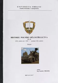 Historie polního dělostřelectva 3. díl  (XX. století od r. 1945 - počátek XXI. století)
