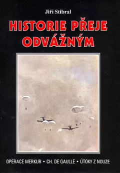 Historie přeje odvážným