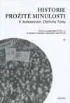 Historie prožité minulosti - K šedesátinám Oldřicha Tůmy