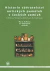 Historie sběratelství antických památek v českých zemích / A History of Antiquities Collecting in the Czech Lands