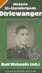 Historie SS-Sturmbrigade Dirlewanger: Vzpomínky bývalého příslušníka