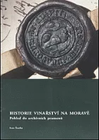 Historie vinařství na Moravě: pohled do archivních pramenů