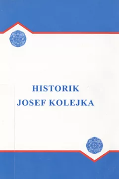Historik Josef Kolejka