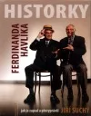Historky Ferdinanda Havlíka, jak je zapsal a převyprávěl Jiří Suchý