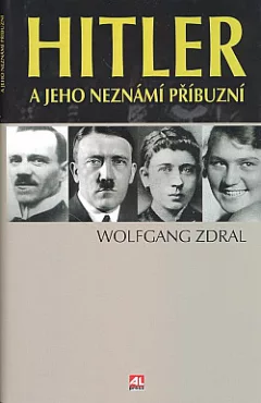 Hitler a jeho neznámí příbuzní