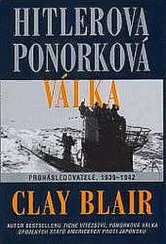 Hitlerova ponorková válka: Pronásledovatelé 1939-1942