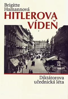 Hitlerova Vídeň: Diktátorova učednická léta