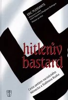 Hitlerův bastard - Cesta peklem nacistického Německa a Stalinova Ruska