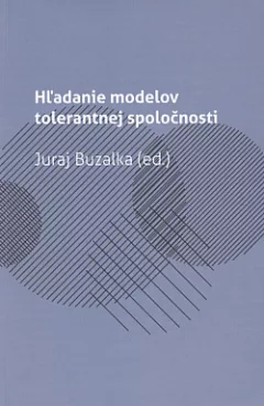 Hľadanie modelov tolerantnej spoločnosti