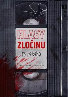 Hlasy zločinu: 13 příběhů