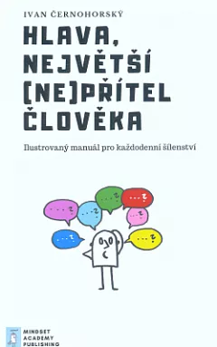 Hlava, největší (ne)přítel člověka