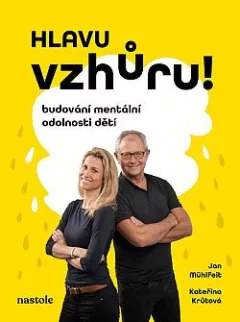 Hlavu vzhůru! Budování mentální odolnosti dětí