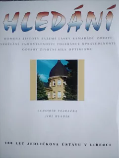 Hledání - 100 let Jedličkova ústavu v Liberci