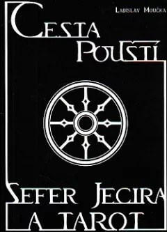 Cesta pouští. Část první, Sefer Jecira a Tarot