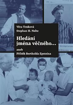 Hledání jména věčného... aneb Příběh Bertholda Epsteina