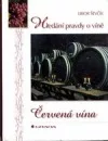 Hledání pravdy o víně - Červená vína