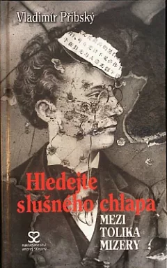 Hledejte slušného chlapa mezi tolika mizery