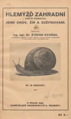 Hlemýžď zahradní ( Helix pomatia) jeho chov, žír a zužitkování