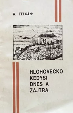 Hlohovecko kedysi dnes a zajtra