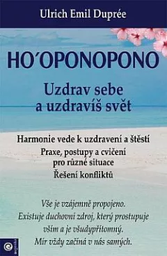 Ho'oponopono: Uzdrav sebe a uzdravíš svět