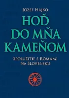 Hoď do mňa kameňom: Spolužitie s Rómami na Slovensku