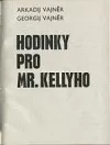 Hodinky pro Mr. Kellyho