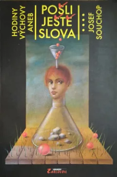 Hodiny výchovy aneb Pošli ještě slova