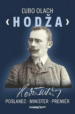 Hodža: Poslanec – minister – premiér