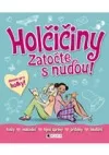 Holčičiny: Zatočte s nudou