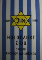 Holocaust Židů okresu Rychnov nad Kněžnou v letech 1939 - 1945