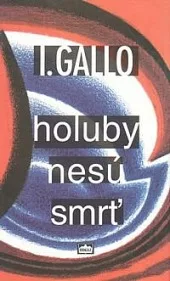 Holuby nesú smrť