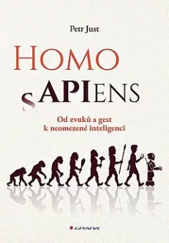 Homo APIens: Od zvuků a gest k neomezené inteligenci