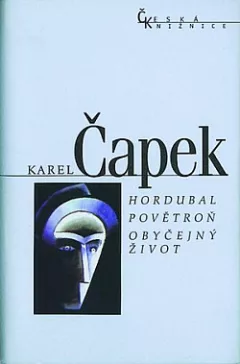 Hordubal / Povětroň / Obyčejný život