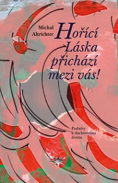 Hořící láska přichází mezi vás