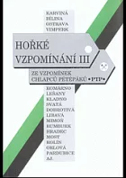 Hořké vzpomínání III. Ze vzpomínek příslušníků PTP - VTNP