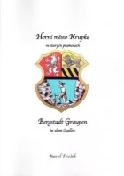 Horní město Krupka ve starých pramenech / Bergstadt Graupen in alten Quellen