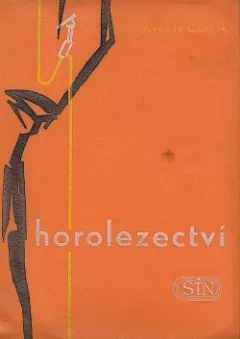 Horolezectví - příručka pro horolezce a vysokohorské turisty