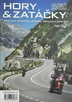 Hory & zatáčky - Alpský motorkářský průvodce